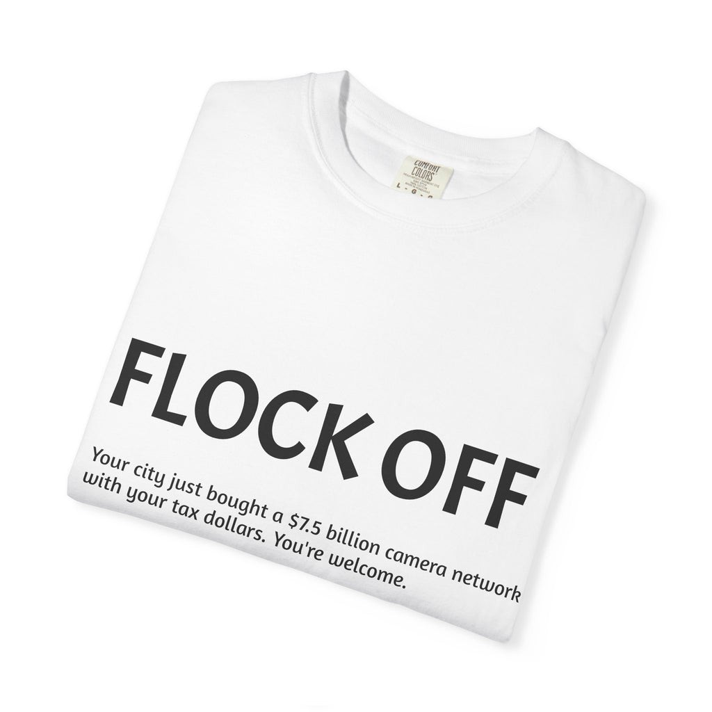 Flock Off Graphic Tee — You're Welcome Surveillance PSA Tee