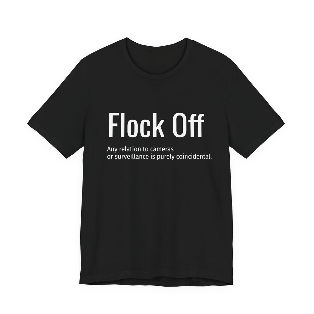 Flock Off Shirt